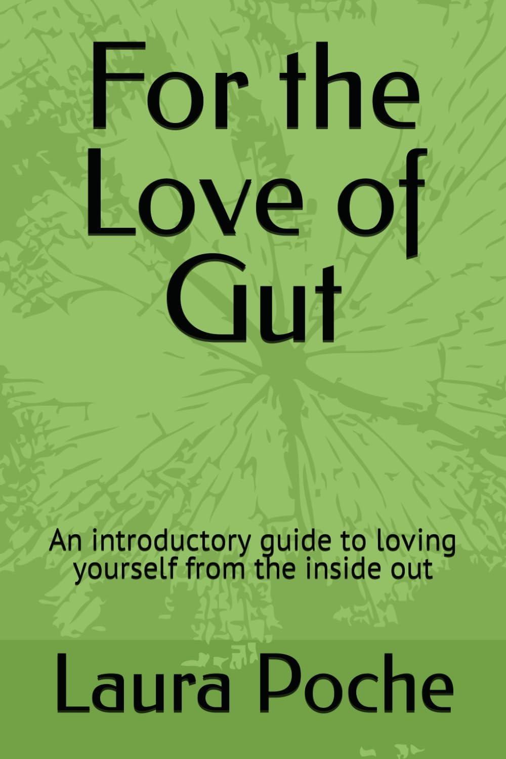 For the Love of Gut