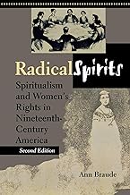 Radical Spirits: Spiritualism & Women’s Rights