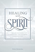 Healing with Spirit: Health Intuition, Clairvoyance