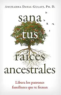 Heal Your Ancestral Roots-Spanish