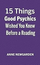 15 Things Good Psychics Wished You Knew Before a Reading