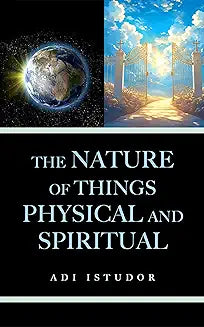 Nature of Things Physical and Spiritual