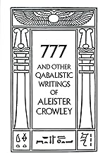 777 And Other Qabalistic Writings Of Aleister Crowley