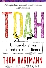 TDAH: Un cazador en un mundo de agricultores (Spanish Edition)