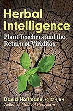 Herbal Intelligence: Plant Teachers and the Return of Viriditas