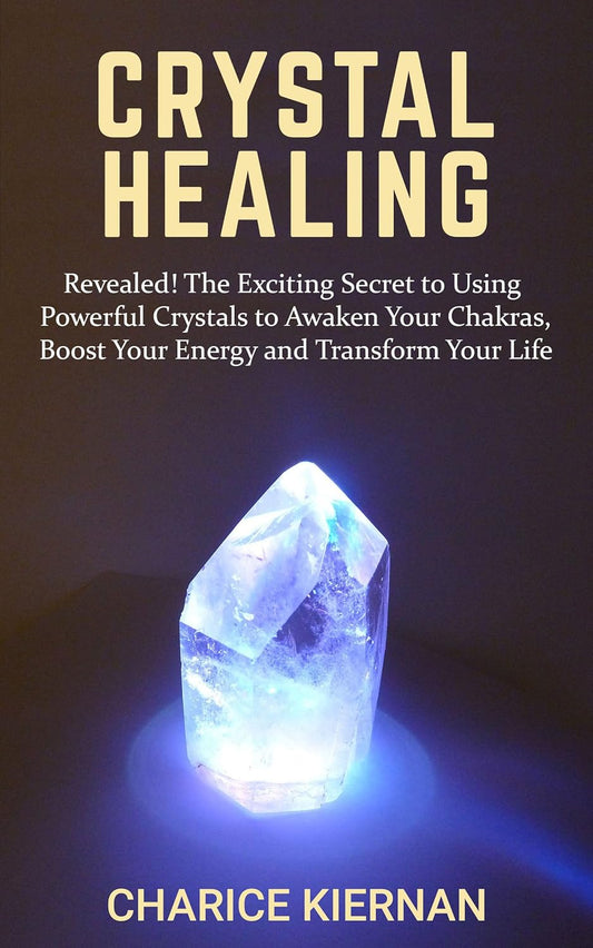 Crystal Healing: Revealed!