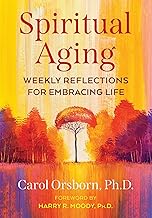 Spiritual Aging: Weekly Reflections for Embracing Life