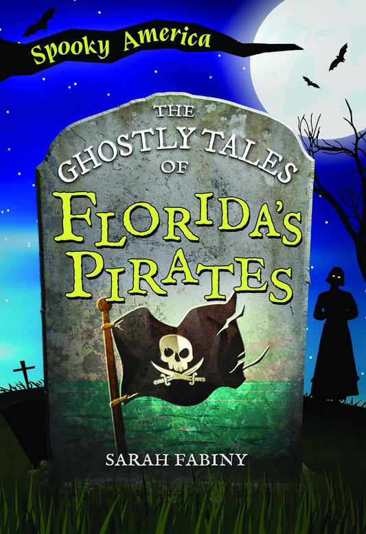 Ghostly Tales of Florida's Pirates