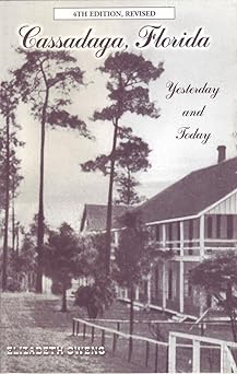 Cassadaga, Florida Yesterday & Today