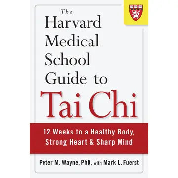 Harvard Medical School Guide To Tai Chi